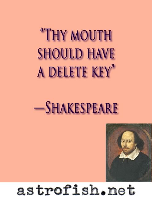 Thy Mouth Should Have a Delete Key